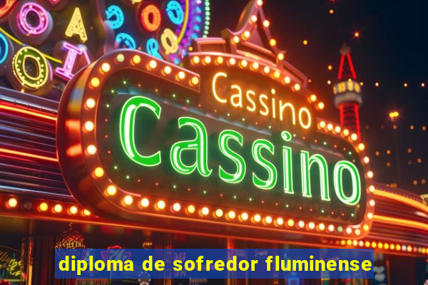 diploma de sofredor fluminense